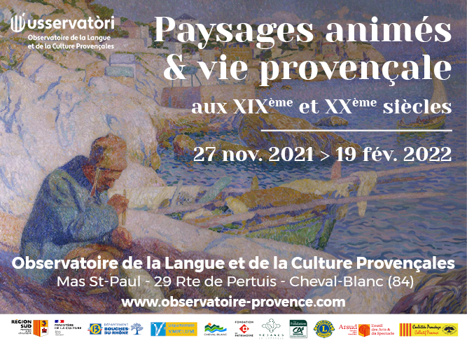 Exposition paysages animes et vie provencale aux XIXe et XXe siècles à l'Observatoire de la langue et de la culture provençales