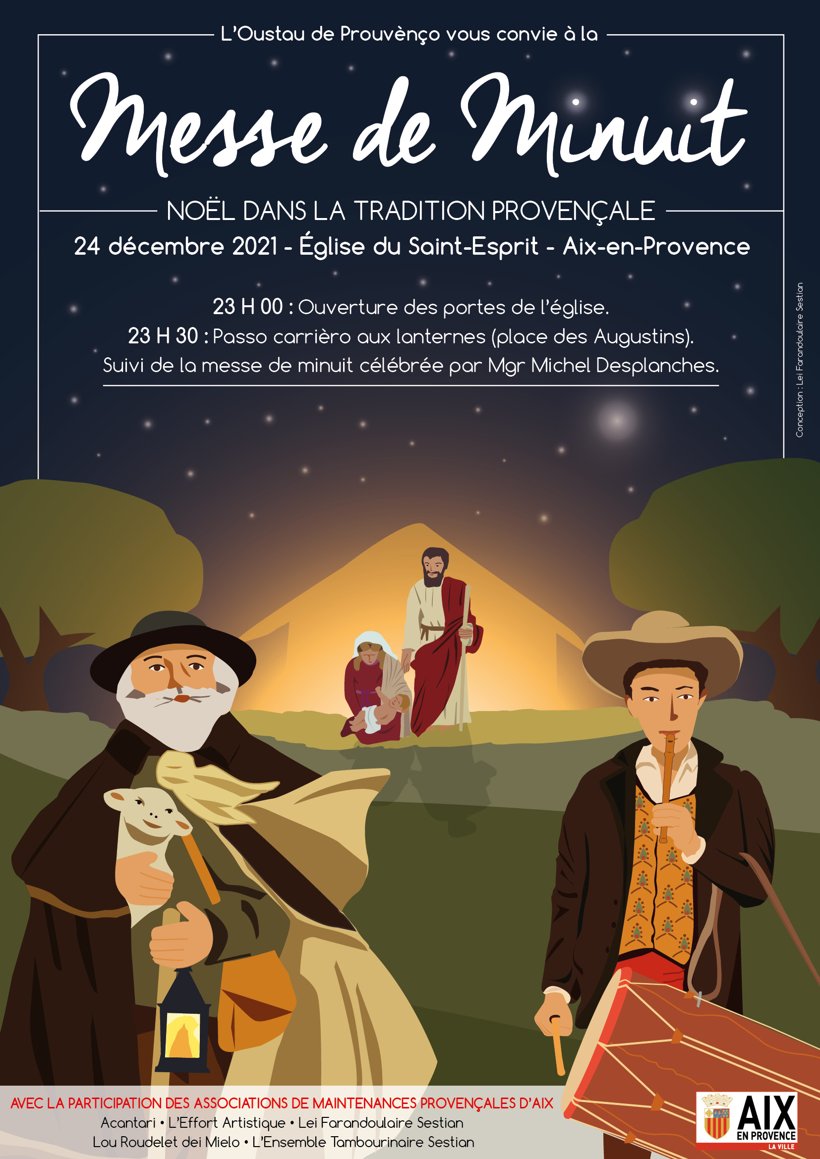 Célébration d’un Noël authentique dans la tradition provençale lors de la messe de minuit d’Aix-en-Provence. Pour les Aixois et les Provençaux, le soir de Noël a toujours été ancré dans les traditions de notre terroir. Ce soir-là, il est de coutume, après le Gros Souper et avant les 13 desserts, de se retrouver en famille à la messe de minuit qui célèbre la naissance de l’Enfant Jésus.