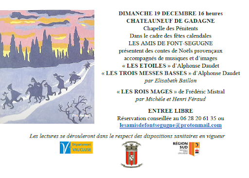 Châteauneuf de Gadagne A 16 heures, à la Chapelle des Pénitents, dans le cadre des fêtes Calendales, Les Amis de Font-Ségugne présentent des Contes de Noëls provençaux, accompagnés de musiques et d'images