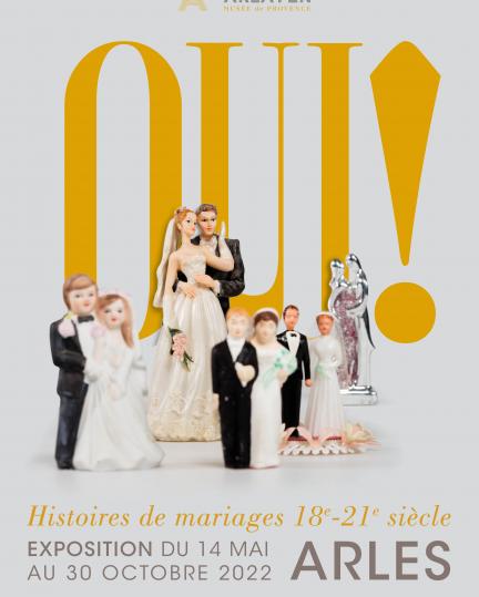 Exposition Oui! une histoire du mariage au Museon Arlaten
